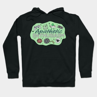 Apathetic Enthusiasm! Hoodie